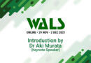 WALS 2021 Online – Introduction by Dr Aki Murata